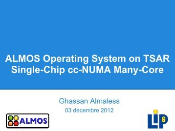 ALMOS Operating System on TSAR Single-Chip cc-NUMA ... - LIP6