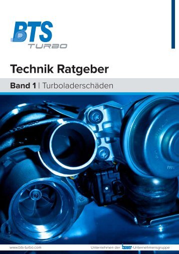 Technik Ratgeber Band 1 - Turboladerschäden - BTS Turbo
