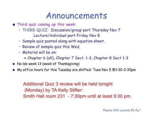 Additional Quiz 3 review will be held tonight (Monday) by TA Kelly ...