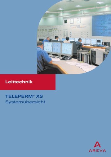 Leittechnik TELEPERM® XS Systemübersicht - Areva