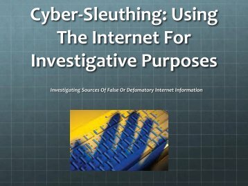 Cyber-Sleuthing: Using The Internet For ... - IADC Meetings