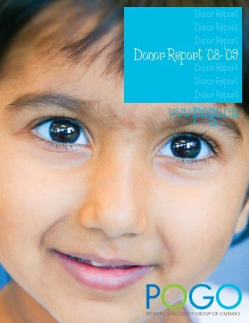 2008/2009 Donor Report - the Pediatric Oncology Group of Ontario