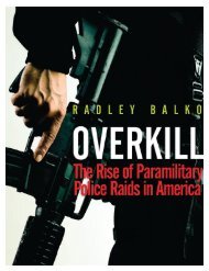 Overkill: The Rise of Paramilitary Police Raids in ... - Cato Institute