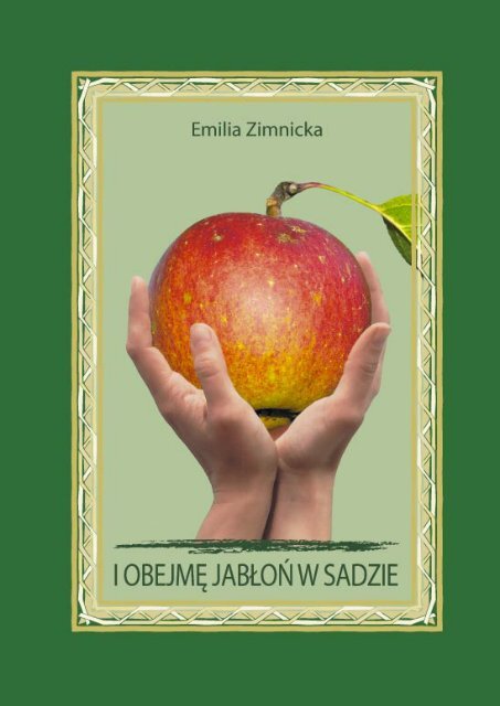 I obejmę jabłoń w sadzie - Powiat Słupski