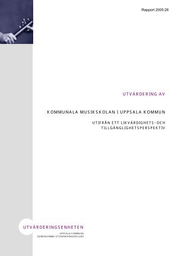2005:26 Utvärdering av Kommunala ... - Uppsala kommun