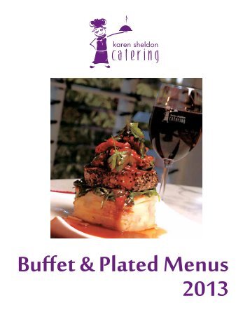 Buffet & Plated Menus - Karen Sheldon Catering