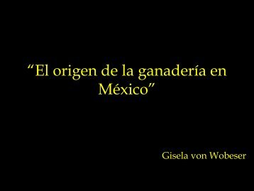 Ponencia 01 - El Origen de la Ganadería - Gisela Von Wobeser.pdf