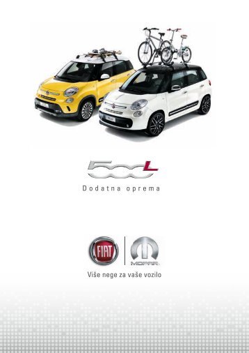 Više nege za vaše vozilo D o d a t n a o p r e m a - Fiat 500L