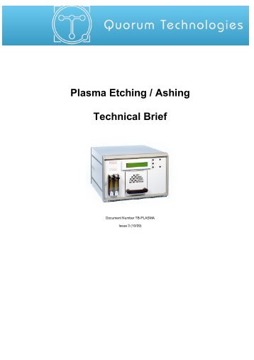 Plasma Etching / Ashing Technical Brief - Quorum Technologies Ltd