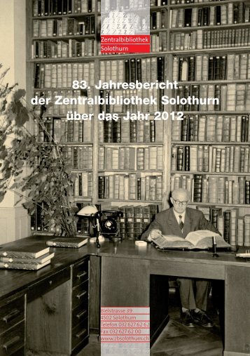 83. Jahresbericht der Zentralbibliothek Solothurn über das Jahr 2012