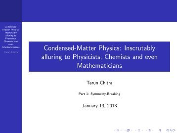 Condensed-Matter Physics: Inscrutably alluring to ... - Tarun Chitra