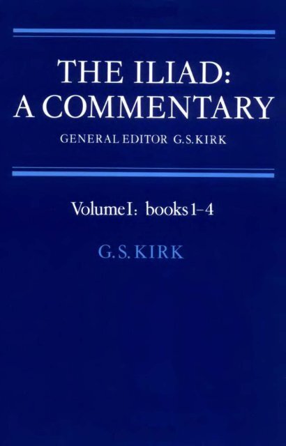 The Iliad: A Commentary - Volume 1: Books 1-4 ... - Get a Free Blog