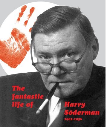 Harry Söderman The fantastic life of - Skl