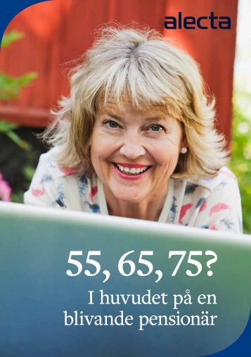 I huvudet på en blivande pensionär - Alecta