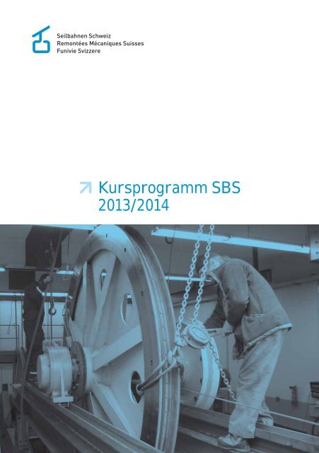 Kursprogramm 2013/14 - Seilbahnen Schweiz