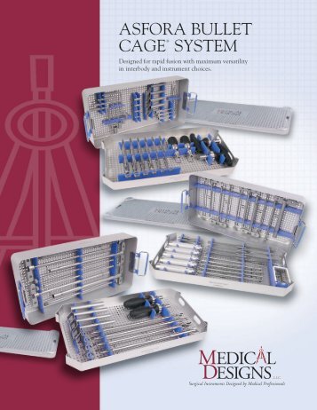 ASFORA BULLET CAGE SYSTEM - Medical Designs, LLC
