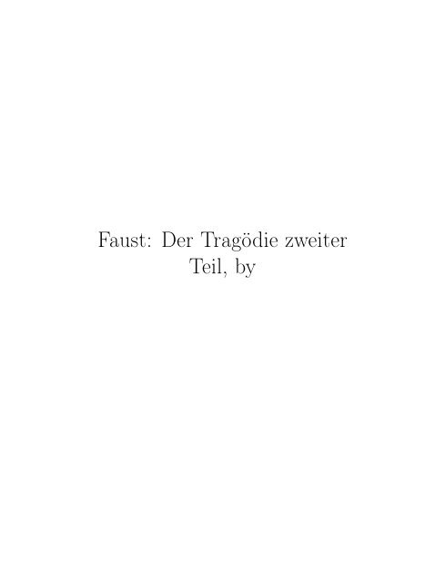 Faust Der Tragodie Zweiter Teil By