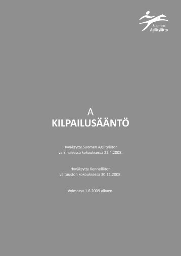 A KILPAILUSÄÄNTÖ - Suomen Agilityliitto
