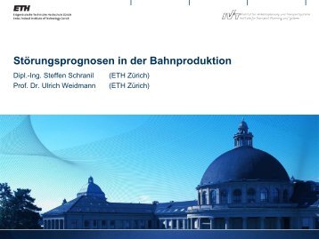 Steffen Schranil - Störungsprognosen in der Bahnproduktion - IT13.rail