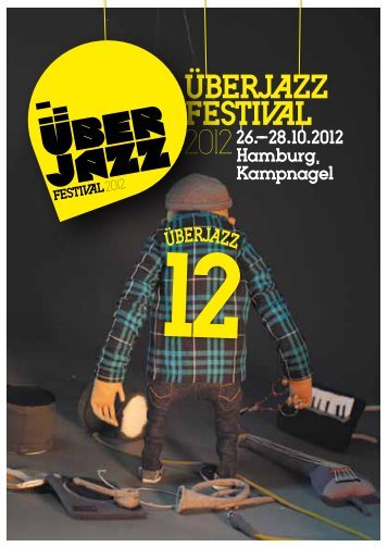 Überjazz Festival – 26.–28.10.2012 – Programmheft - WordPress ...