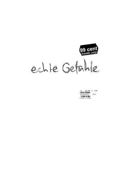 echte Gefühle - GESAMMELTE WERKE - 99cent theater