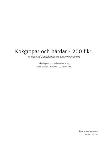 Kokgropar och härdar – 200 f.kr.