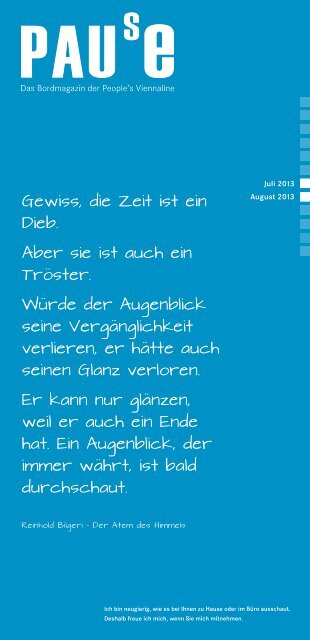 Gewiss, die Zeit ist ein Dieb. Aber sie ist auch ein Tröster. Würde der ...