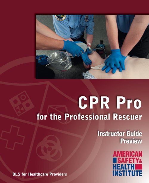 CPR Pro for the Professional Rescuer Health Safety Institute