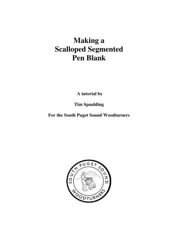 Making a Scalloped Segmented Pen Blank - South Puget Sound ...