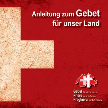 Anleitung zum Gebet - Gebet für die Schweiz