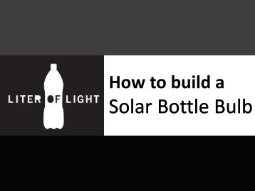 How to build a Solar Bottle Bulb [pdf] - Liter Of Light