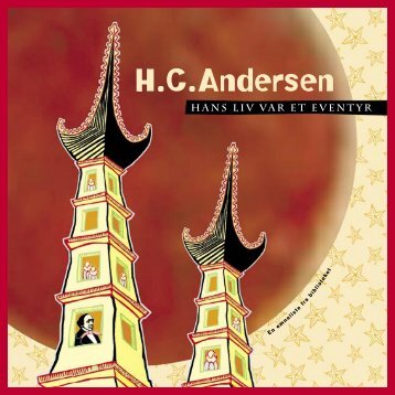 H.C. Andersen - Hans liv var et eventyr