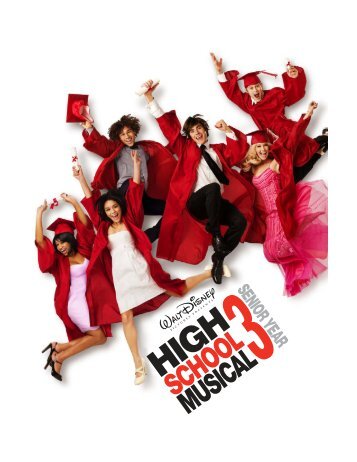 EY PICTURES " HIGH SCHOOL MUSICAL 3: SENIOR YEAR ...