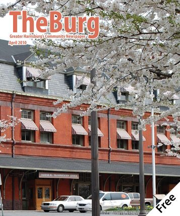 Greater Harrisburg's Community Newspaper April 2010 - The Burg