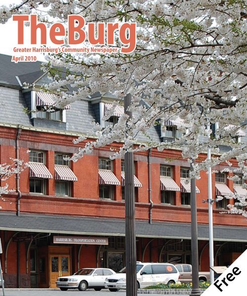 Greater Harrisburg's Community Newspaper April 2010 The Burg