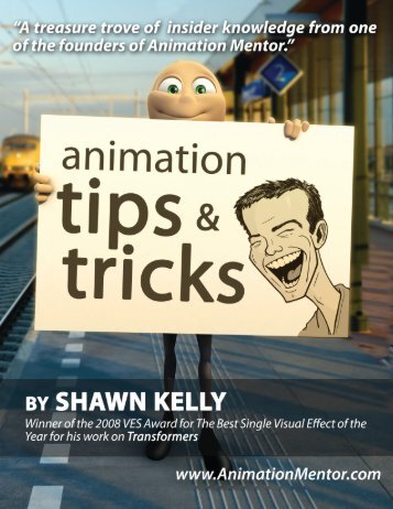 Animation Tips & Tricks, Volume I - Animation Mentor