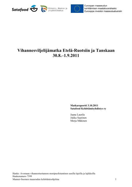 Tanskan viljelijÃ¤matkan raportti - Satafood KehittÃ¤misyhdistys ry