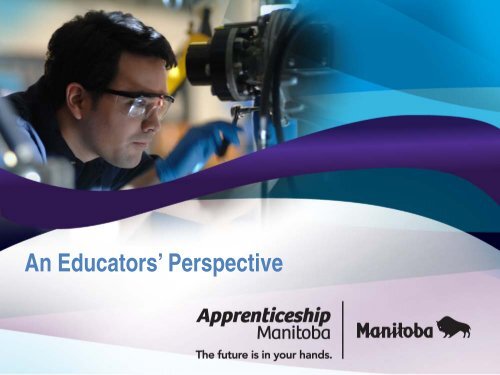 An Educators' Perspective - Government of Manitoba