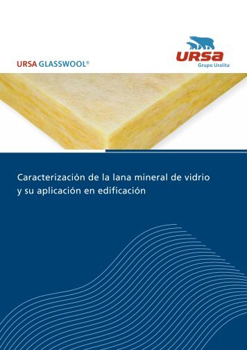 Caracterización de la lana mineral de vidrio y su aplicación ... - Ursa