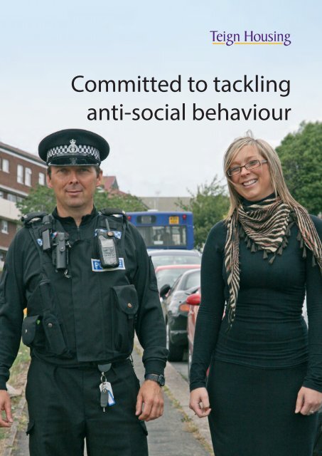 Committed to tackling anti-social behaviour - Teign Housing