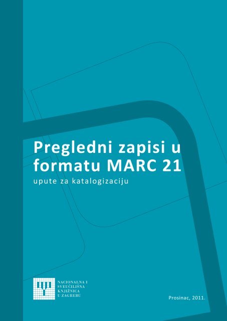 Pregledni zapisi u formatu MARC 21 - NSK - Nacionalna i ...