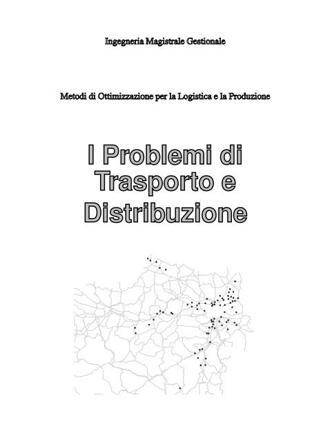 6. I problemi di trasporto e distribuzione