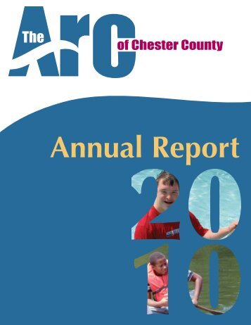 Annual Report 2010 - Arc of Chester County