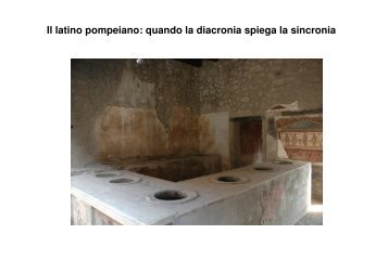 Il latino pompeiano: quando la diacronia spiega la ... - grandionline.net