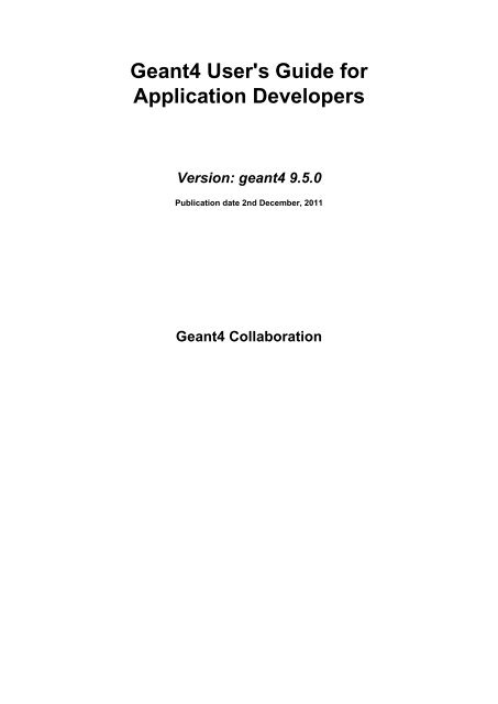 Geant4 User's Guide for Application Developers Version - Cern