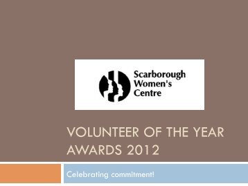 volunteer of the year awards 2012 - Scarborough Women's Centre