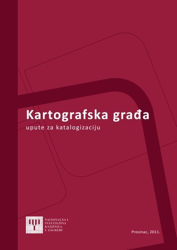 Kartografska graÄa - NSK - Nacionalna i sveuÄiliÅ¡na knjiÅ¾nica u ...