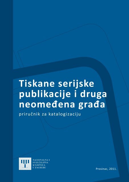 Tiskane serijske publikacije i druga neomeÄena graÄa upute ... - NSK