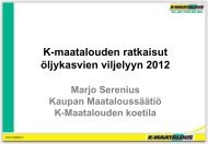 K-maatalouden ratkaisut Ã¶ljykasvien viljelyyn 2012, Marjo Serenius ...