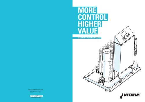Netafim Values MORE CONTROL HIGHER VALUE - Netafim